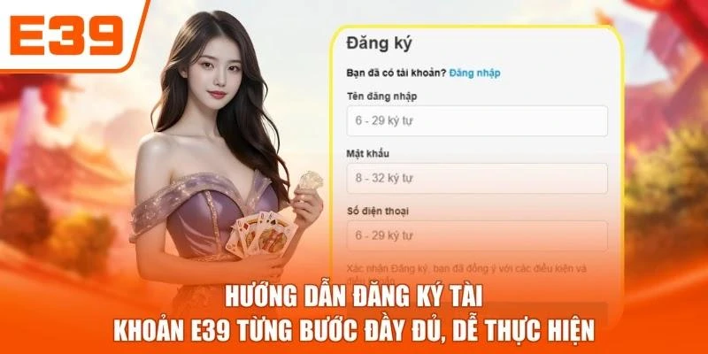 Hướng dẫn đăng ký tài khoản E39 từng bước đầy đủ, dễ thực hiện